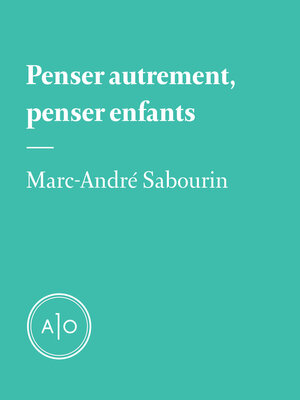 cover image of Penser autrement, penser enfants